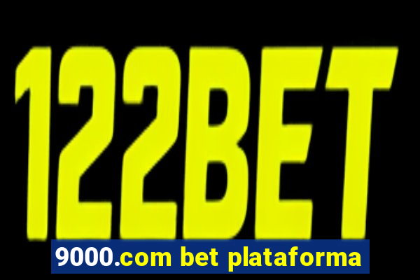 9000.com bet plataforma